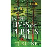 In the Lives of Puppets: T.J. Klune
