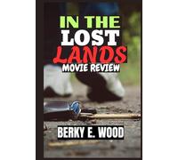 IN THE LOST LANDS MOVIE REVIEW