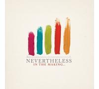 In the Making by Nevertheless