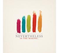 In the Making by Nevertheless