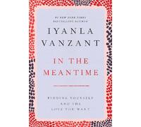 In the Meantime: Finding Yourself and the Love You Want