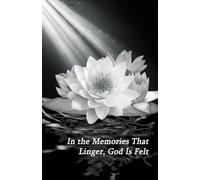 In the Memories That Linger, God Is Felt
