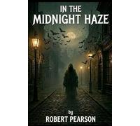 In The Midnight Haze (Dead Lullabies)