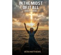 In The Midst of it All: God Is There