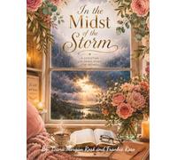 In The Midst of The Storm: A Christian Coloring Book for Women with Scripture | 40+ Faith-Filled Pages with Bible Verses, Floral Designs & Inspirational Art