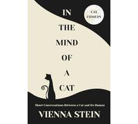In the Mind of a Cat: Short Conversations Between a Cat and Its Human