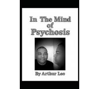 In The Mind of Psychosis