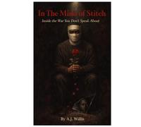 In The Mind of Stitch: Inside the War You Dont Speak About