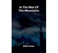 In The Mist Of The Mountains