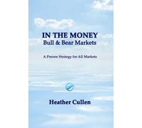 In The Money: Bull & Bear Markets: A Proven Strategy for All Markets