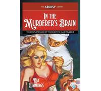 In the Murderer's Brain: The Complete Cases of the Scientific Club, Volume 3: 176 (Argosy Library)