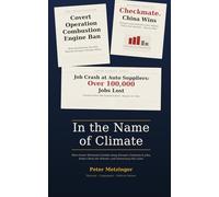 In The Name Of Climate: How Green Networks Gamble Away Europe's Industry & Jobs, Make China the Winner, and Democracy the Loser