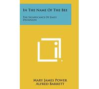 In The Name Of The Bee: The Significance Of Emily Dickinson