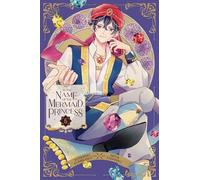 In the Name of the Mermaid Princess – Vol. 5 – GN – Viz Media