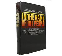 In the Name of the People : Prophets and Conspirators in Prerevolutionary Russia / Adam B. Ulam