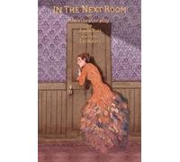[In the Next Room: Or The Vibrator Play] [Sarah Ruhl] [April, 2012]
