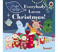 In the Night Garden: Everybody Loves Christmas! by Andrew Davenport (2012-10-04)