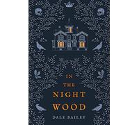 In The Night Wood: A Dark Gothic Thriller of Paranormal Mystery and Victorian Myth