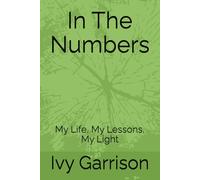 In The Numbers: My Life, My Lessons, My Light