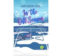 In The Off Season: A Steamy Sports Romantic Comedy (A Season's Detour, Book 3)