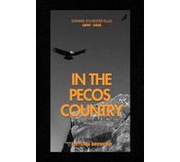 In the Pecos Country (Illustrated)