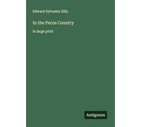 In the Pecos Country: in large print