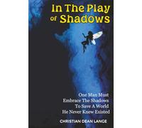 In The Play Of Shadows