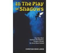 In The Play Of Shadows