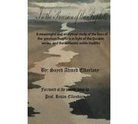 In the Procession of the Prophets: A meaningful and analytical study of the lives of the previous Prophets in light of the Quranic verses and the authentic noble Hadiths