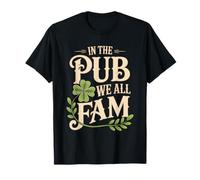 In The Pub We All Fam - Fun St Patricks Day Irish Pub Humor Camiseta