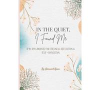 “In the Quiet, I Found Me”: A 3-Month Guided Journal for Self-Reflection and Inner Peace