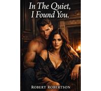 In The Quiet, I Found You