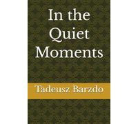 In the Quiet Moments