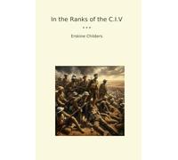 In the Ranks of the C.I.V (Classic Books)