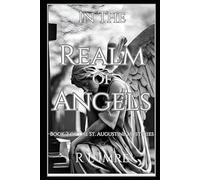 In the Realm of Angels: Book II: The St. Augustine Mysteries