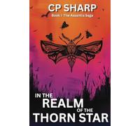 In the Realm of the Thorn Star: 1 (The Assantia Saga)