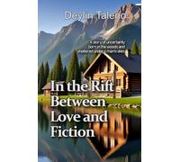 In the Rift Between Love and Fiction: A story of uncertainty born in the woods and sheltered under a man's skin