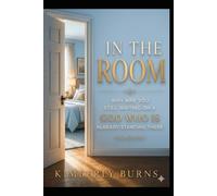 IN THE ROOM: WHY ARE YOU STILL WAITING ON A GOD WHO IS ALREADY STANDING THERE?