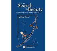 In The Search For Beauty: Unravelling Non-Euclidean Geometry