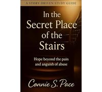 In the Secret Place of the Stairs Study Guide (Connie S. Pace Books)