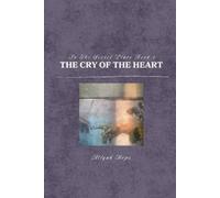 In The Secret Place: The Cry of The Heart