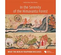 In the Serenity of the Himavanta Forest: What the Berlin Traiphum discloses