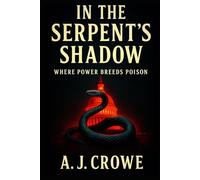 In the Serpent's Shadow: Where Power Breeds Poison