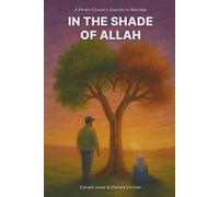 In The Shade of Allah: A Revert Couple's Journey to Marriage