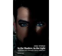 In the Shadow, in the Light; Interviews with the Iraqi LGBTQ+ Community