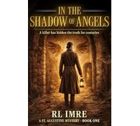 In the Shadow of Angels: 1 (St. Augustine Mysteries)