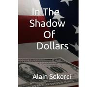 In The Shadow Of Dollars: In The Shadow Of Dollars