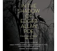 In the Shadow of Edgar Allan Poe: Classic Tales of Horror, 1816-1914