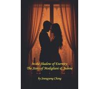 In the Shadow of Eternity: The Story of Modigliani & Jeanne