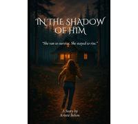 In the Shadow of Him